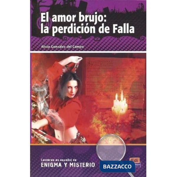 ENIGMA - EL AMOR BRUJO: LA PERDICION DE FALLA