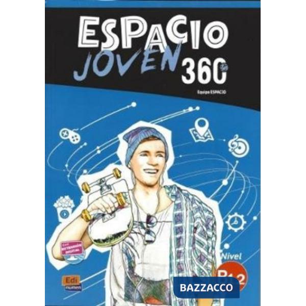 ESPACIO JOVEN 360 - LIBRO DEL ALUMNO. NIVEL B1.2