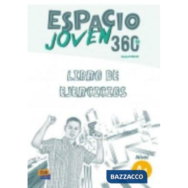 ESPACIO JOVEN 360 - LIBRO DE EJERCICIOS. NIVEL A1