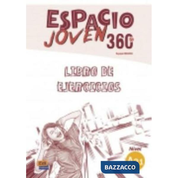 ESPACIO JOVEN 360 - LIBRO DE EJERCICIOS. NIVEL A2.1