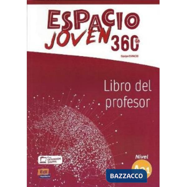 ESPACIO JOVEN 360 - LIBRO DEL PROFESOR. NIVEL A2.1