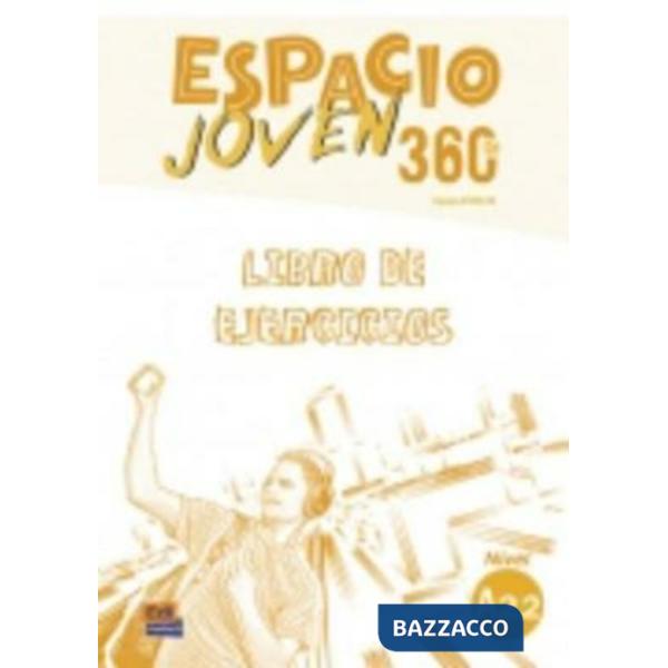 ESPACIO JOVEN 360 - LIBRO DE EJERCICIOS. NIVEL A2.2