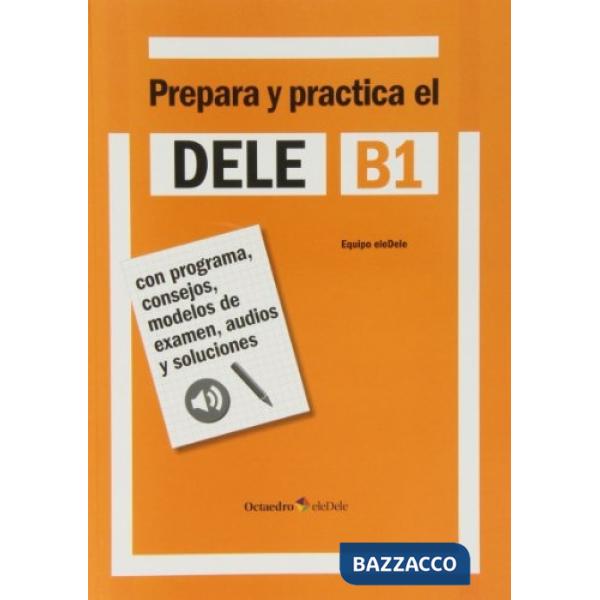 DELE B1-PREPARA Y PRACTICA EL DELE B1