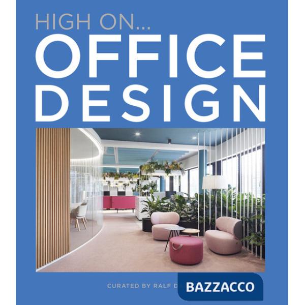 High on... Office design. Ediz. a colori