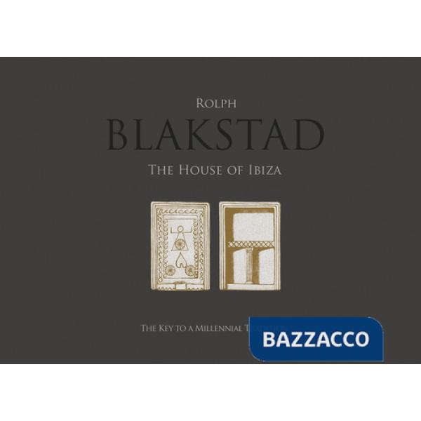 Blakstad. The house of Ibiza. Ediz. illustrata