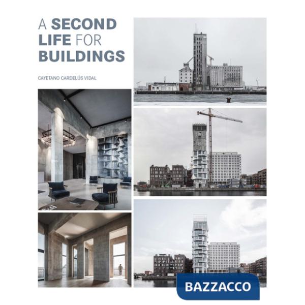 Second life for buildings. Ediz. a colori (A)