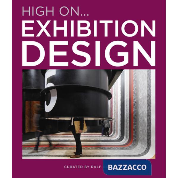 High on... Exhibition design