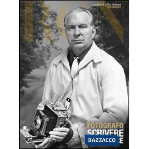 Fotografo. Scrivere con la luce