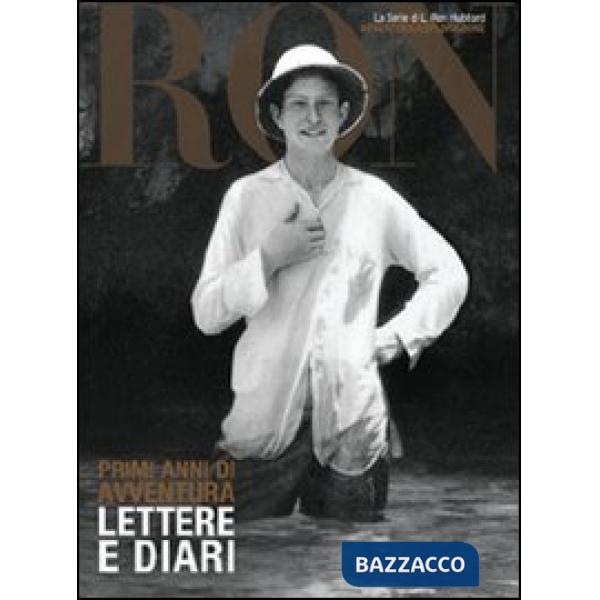 Primi anni di avventura. Lettere e diari
