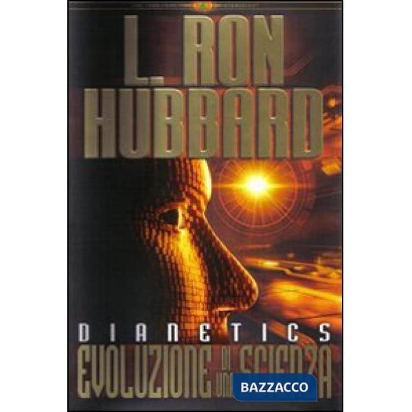 Dianetics. Evoluzione di una scienza