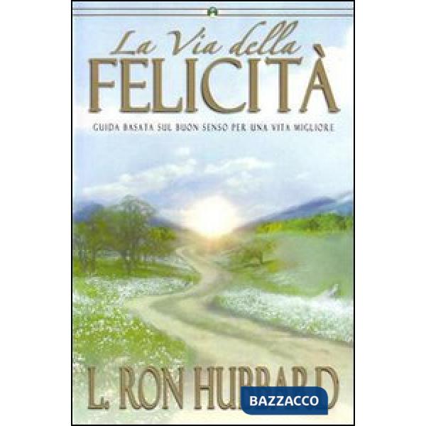 Via della felicità. Guida basata sul buon senso per una vita migliore. Audiolibr