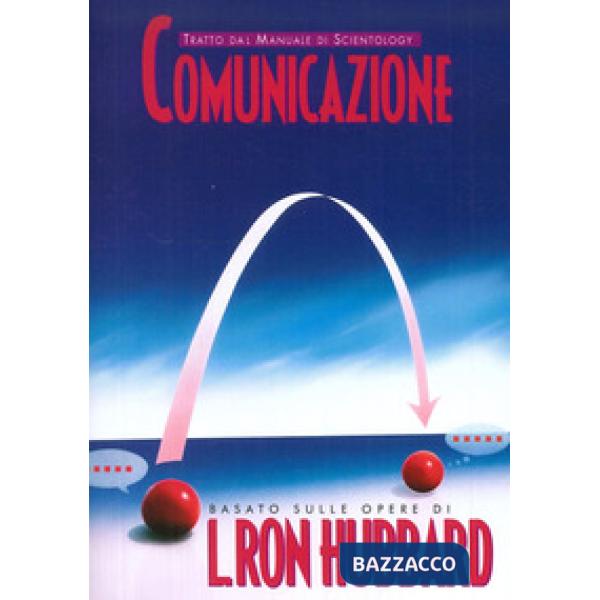 Comunicazione. Tratto dal Manuale di Scientology
