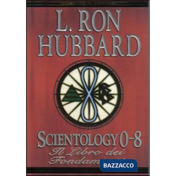 Scientology 0-8. Il libro dei fondamenti