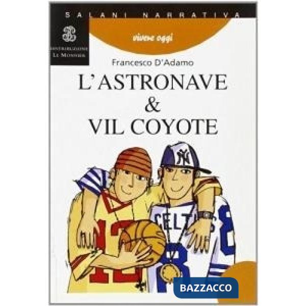 L'ASTRONAVE E VIL IL COYOTE