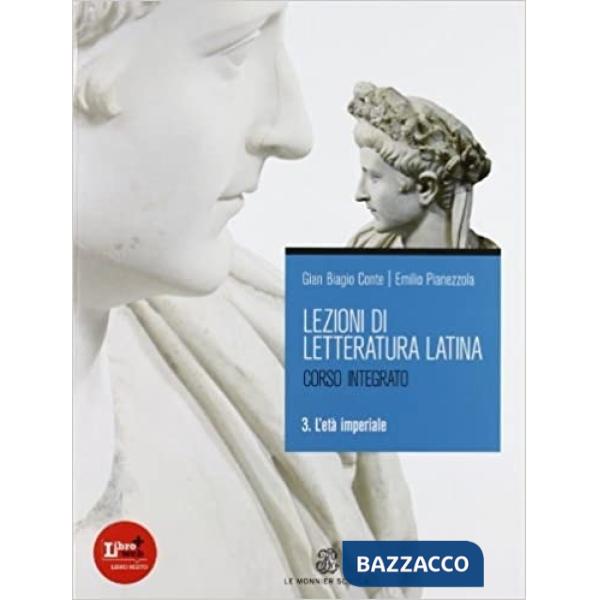 LEZIONI DI LETTERATURA LATINA 3 L'ETA' IMPERIALE