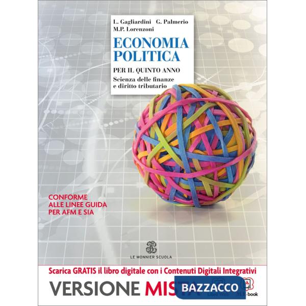 ECONOMIA POLITICA - PER IL 5 ANNO - SCIENZA DELLE FINANZE E DIRITTO TR