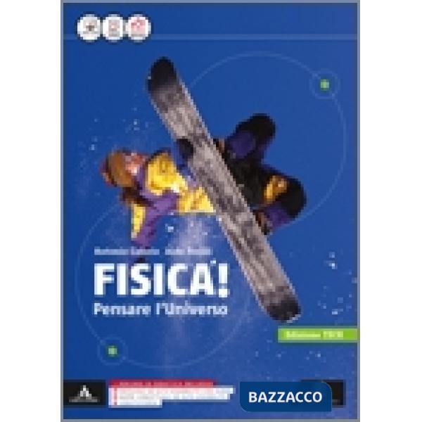 FISICA PENSARE L'UNIVERSO EDIZIONE TECH M B + CONT.DIGIT.