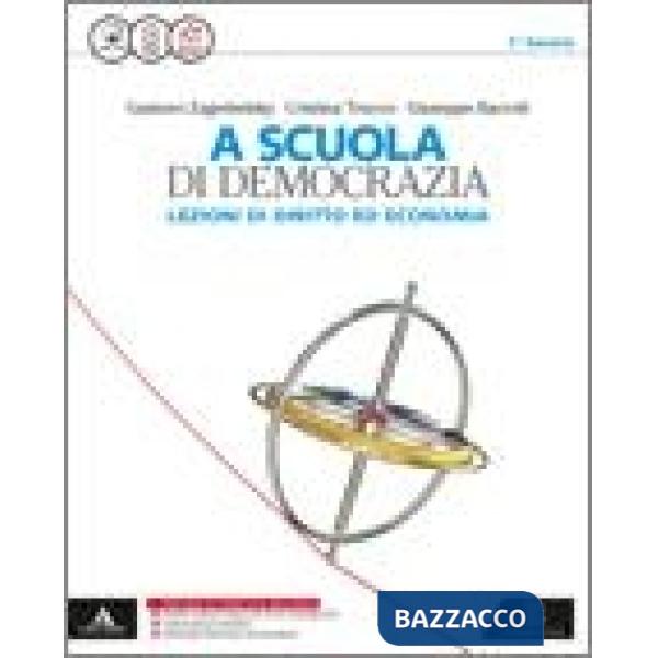 SCUOLA DI DEMOCRAZIA (A) - LEZIONI DI DIRITTO ED ECONOMIA M B + CONT D