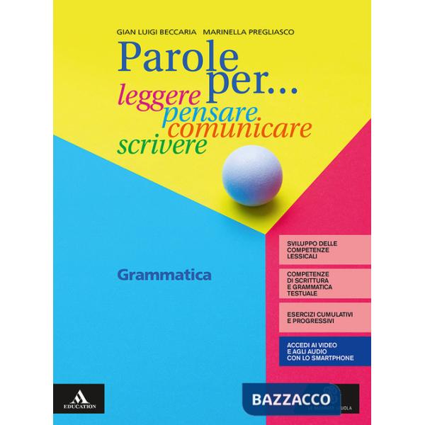 PAROLE PER. LEGGERE, PENSARE, COMUNICARE, SCRIVERE.