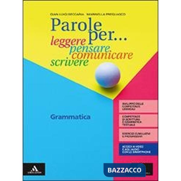 PAROLE PER. LEGGERE, PENSARE, COMUNICARE, SCRIVERE. M B + CONT.DIGIT.