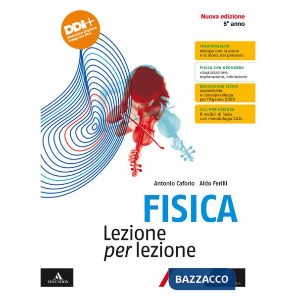 FISICA LEZIONE PER LEZIONE X 5 ANNO