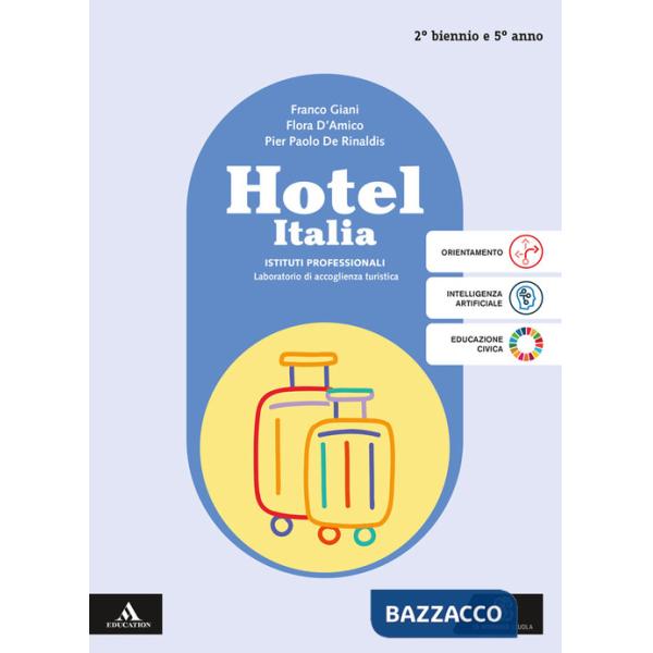 HOTEL ITALIA VOLUME UNICO PER IL 2 BIENNIO E 5 ANNO