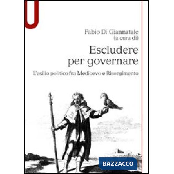 ESCLUDERE PER GOVERNARE