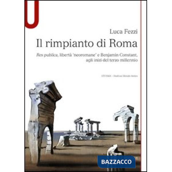 IL RIMPIANTO DI ROMA