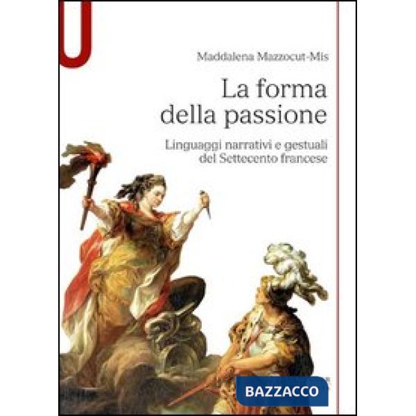LA FORMA DELLA PASSIONE