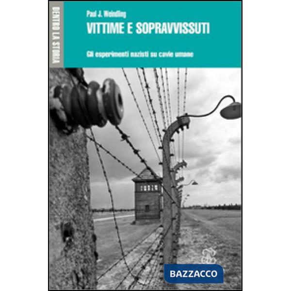 VITTIME E SOPRAVISSUTI. GLI ESPERIMENTI