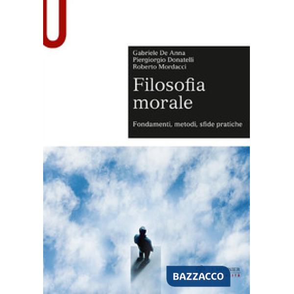 FILOSOFIA MORALE. FONDAMENTI, METODI, SF