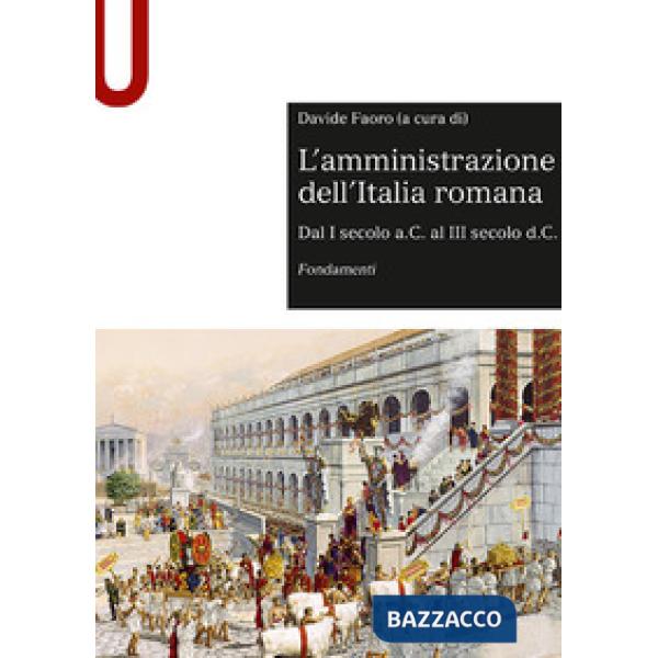 L'AMMINISTRAZIONE DELL'ITALIA ROMANA