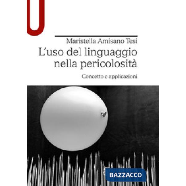 L'USO DEL LINGUAGGIO NELLA PERICOLOSITA'