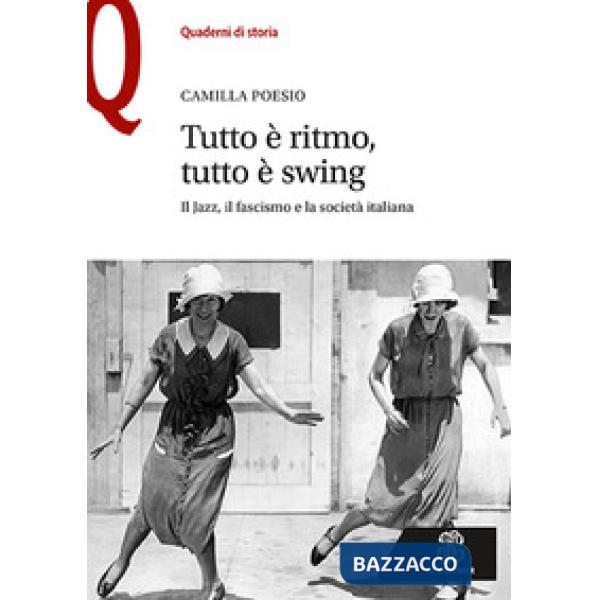 TUTTO E' RITMO TUTTO E' SWING IL JAZZ