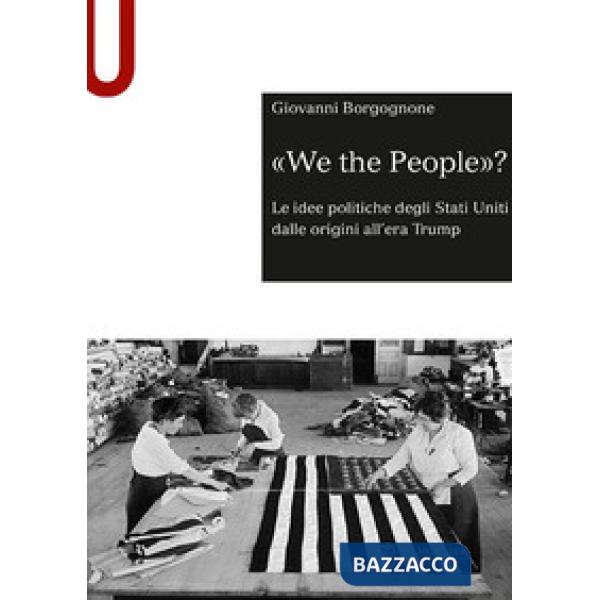 LE IDEE POLITICHE DEGLI STATI UNITI