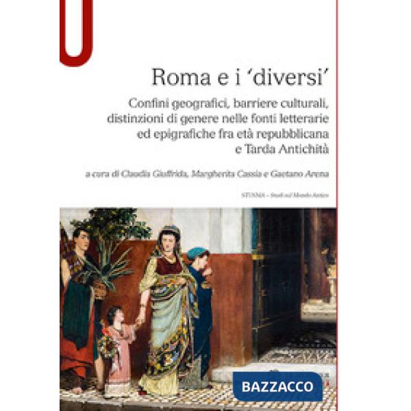 ROMA E I DIVERSI. CONFINI GEOGRAFICI,