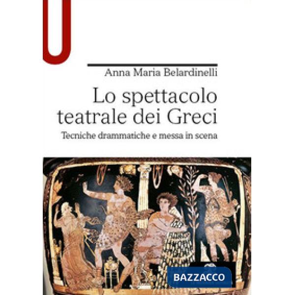 LO SPETTACOLO TEATRALE DEI GRECI