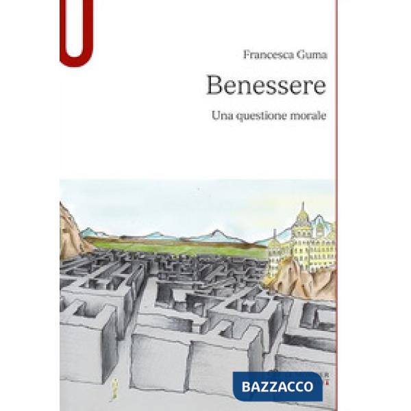 BENESSERE, UNA QUESTIONE MORALE