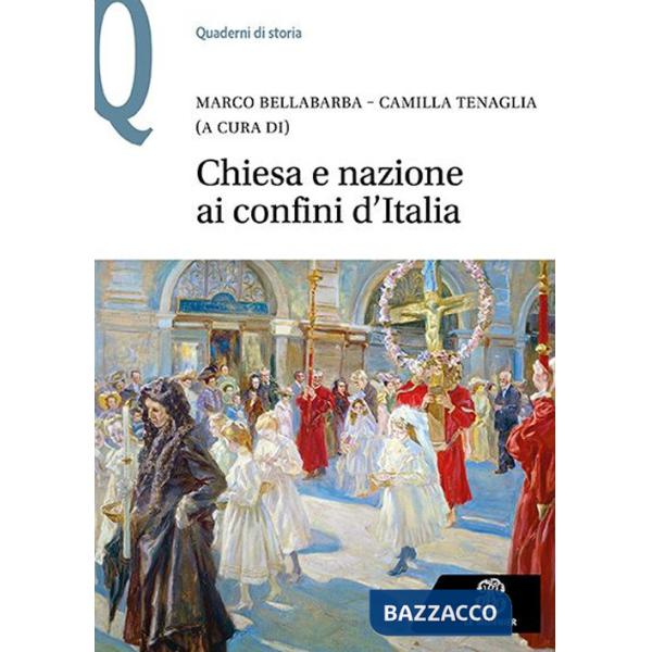 CHIESA E NAZIONE AI CONFINI D'ITALIA