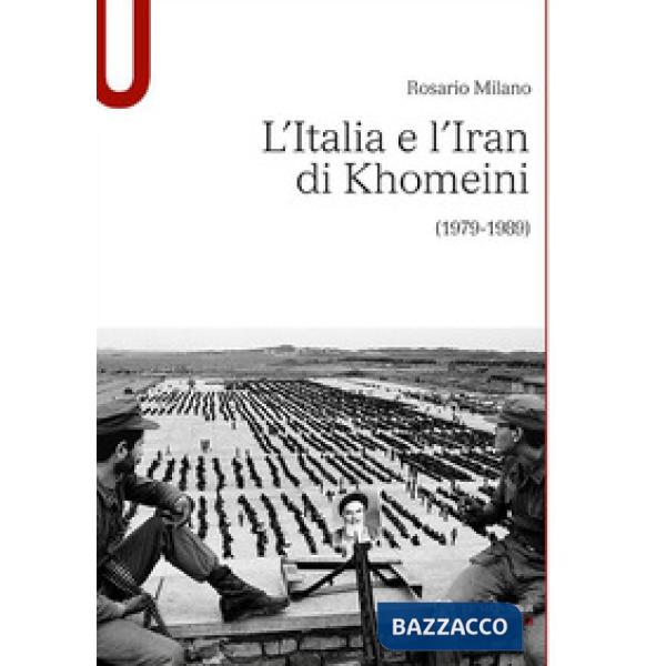 L'ITALIA E L'IRAN DI KHOMEINI (1979-1989)