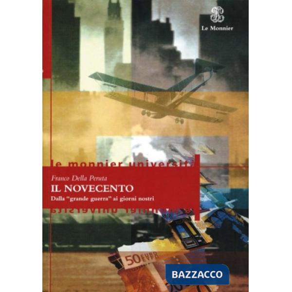 NOVECENTO. DALLA GRANDE GUERRA AI GIO