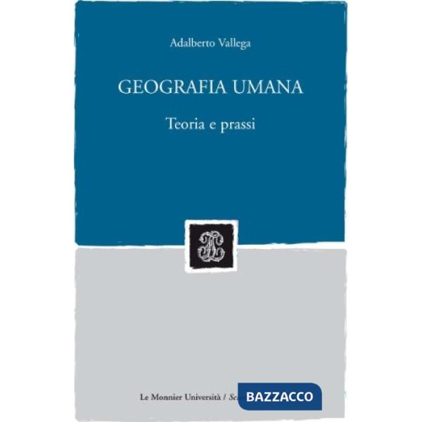 GEOGRAFIA UMANA TEORIA PRASSI