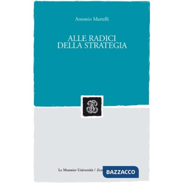 ALLE RADICI DELLA STRATEGIA