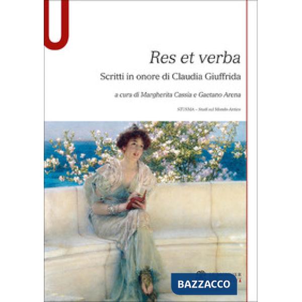 RES ET VERBA.SCRITTI IN ONORE DI CLAUDIA GIUFFRIDA