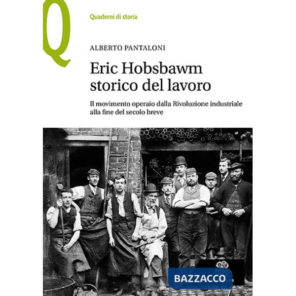 ERIC HOBSBAWM STORICO DEL LAVORO