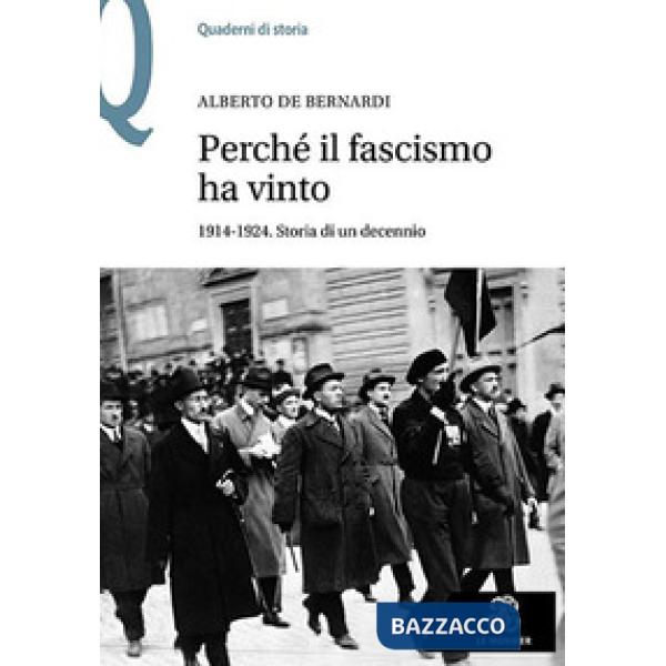 PERCHE IL FASCISMO HA VINTO 1914 - 1925