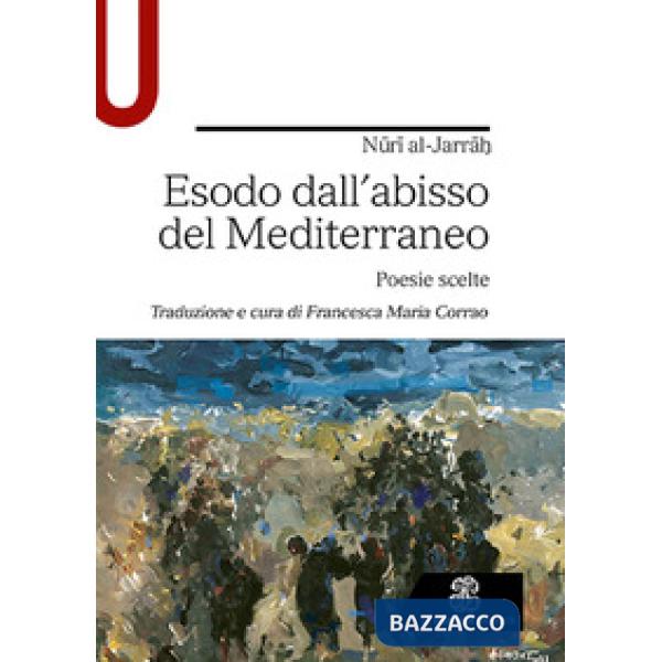 ESODO DALL'ABISSO DEL MEDITERRANEO. POESIE SCELTE