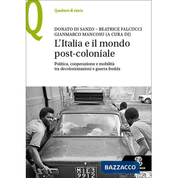 L'ITALIA E IL MONDO POST - COLONIALE