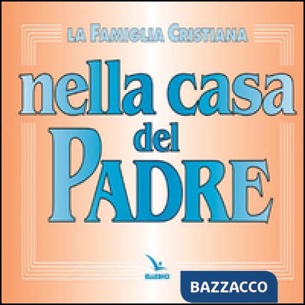 Famiglia cristiana nella casa del Padre. Repertorio di canti per la liturgia. Con melodie e accompagnamento ritmico (La)