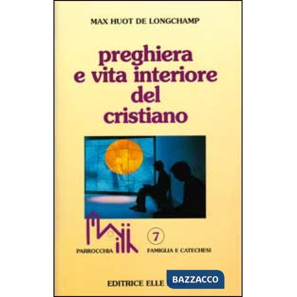 Preghiera e vita interiore del cristiano